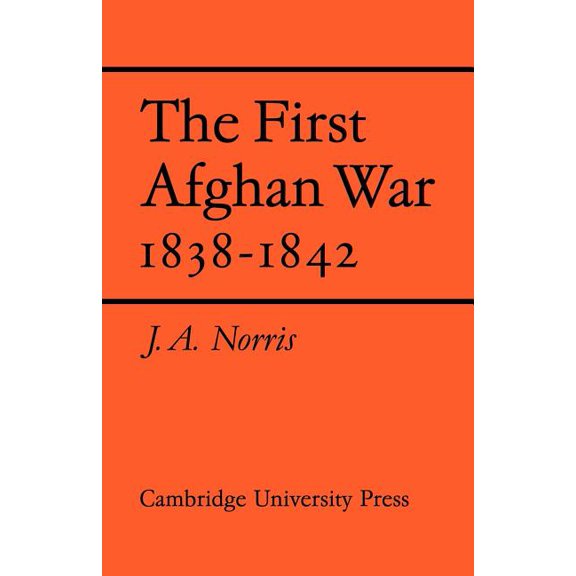 The First Afghan War 1838-1842, (Paperback)