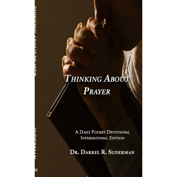 Thinking about Prayer...: A Daily Pocket Devotional, (Paperback)