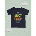 thumbnail image 3 of Cool Yourself T-Shirt Infant -Image by Shutterstock,  12 Months, 3 of 4