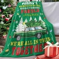 thumbnail image 2 of Green Christmas Vacation Flannel Throw Blanket, Funny Xmas Classic Movie Quotes Birthday Gifts for Men Women, Winter Holiday Truck Pine Tree Soft Blankets for Bedding Sofa 50 x 60 Inches, 2 of 6
