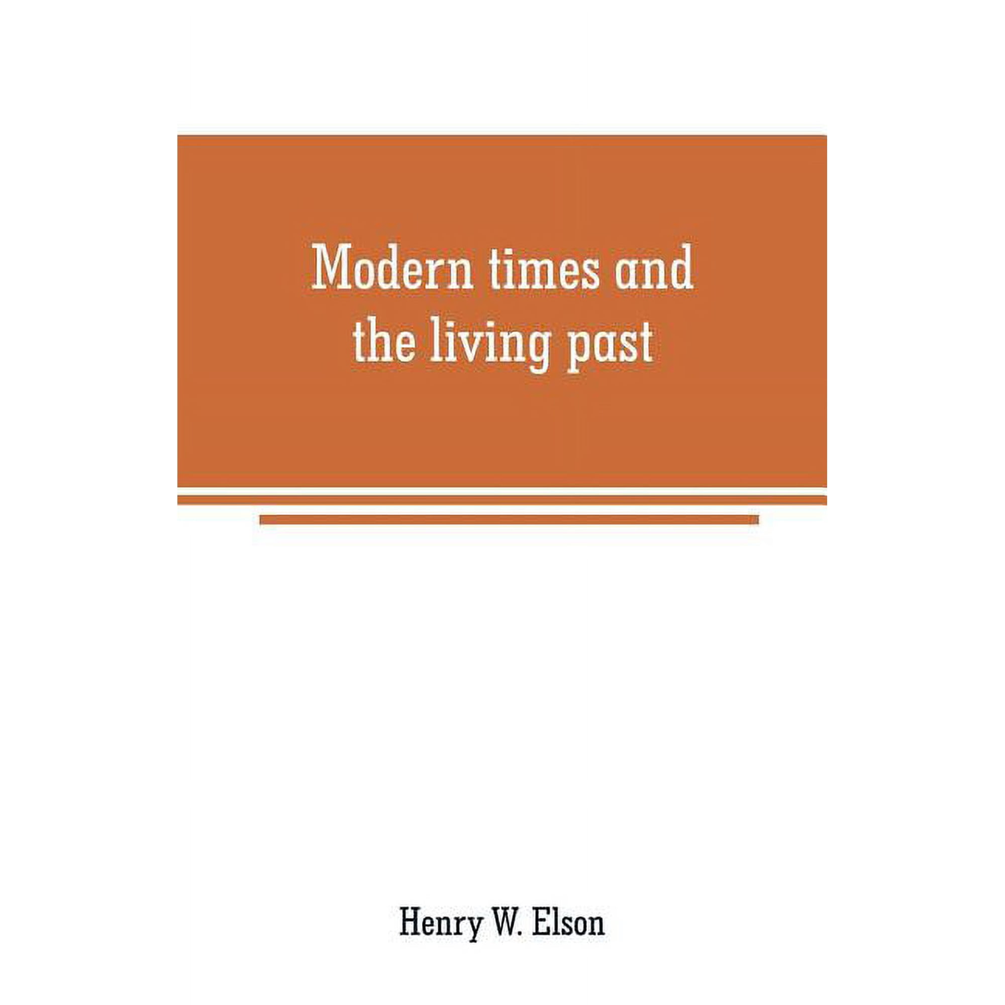 Modern times and the living past (Paperback)