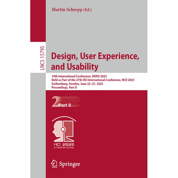 Lecture Notes in Computer Science Design, User Experience, and Usability: 14th International Conference, Duxu 2025, Held as Part of the 27th Hci Internati, Book 15795, (Paperback)
