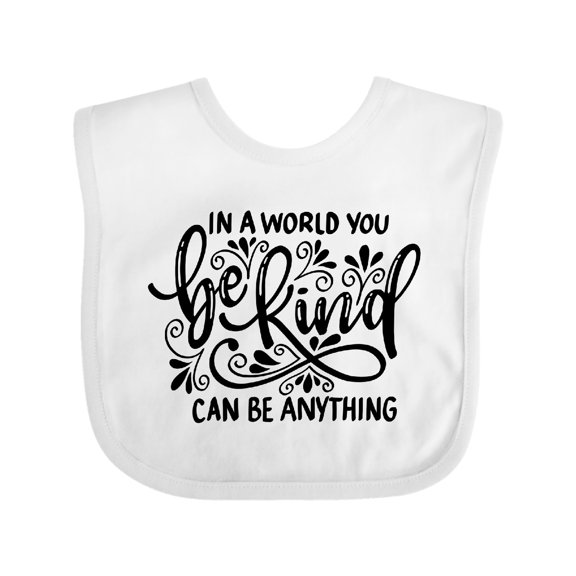 Inktastic Inspirational Quote in a World You Can Be Anything Be Kind Boys or Girls Baby Bib