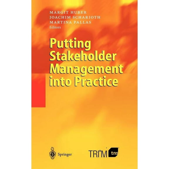 Putting Stakeholder Management Into Practice, (Hardcover)