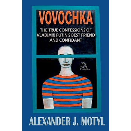 Vovochka : The True Confessions of Vladimir Putin's Best Friend and