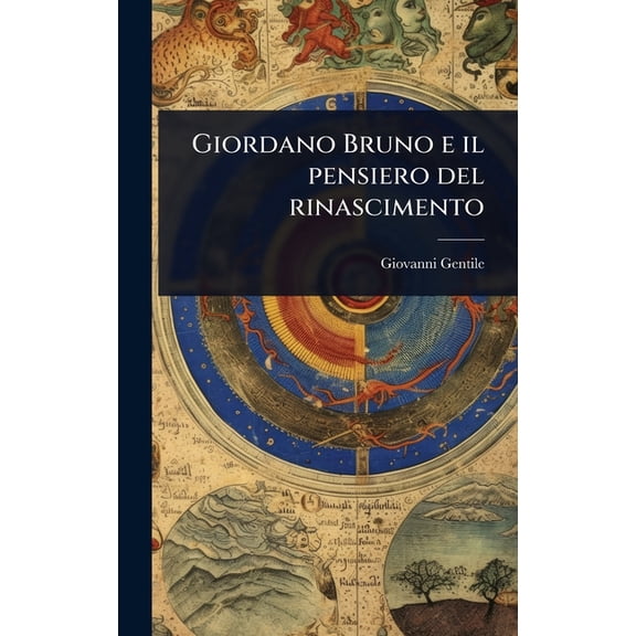 Giordano Bruno e il pensiero del rinascimento, (Hardcover)