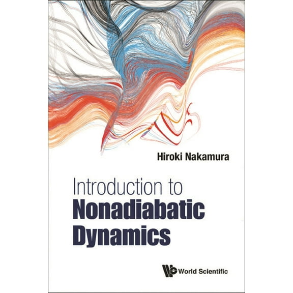 Introduction to Nonadiabatic Dynamics, (Hardcover)