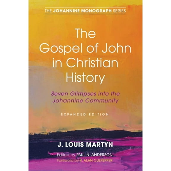 Johannine Monograph: The Gospel of John in Christian History, (Expanded Edition) (Paperback)