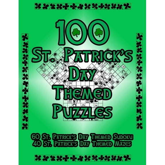 On Target Puzzles 100 St. Patrick's Day Themed Puzzles: Celebrate The St. Patrick's Day Holiday By Doing FUN Puzzles! LARGE PRINT, 60 St. , Book 26, (Paperback)