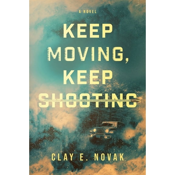 Pre-Owned Keep Moving, Keep Shooting (Paperback) 1646638441 9781646638444
