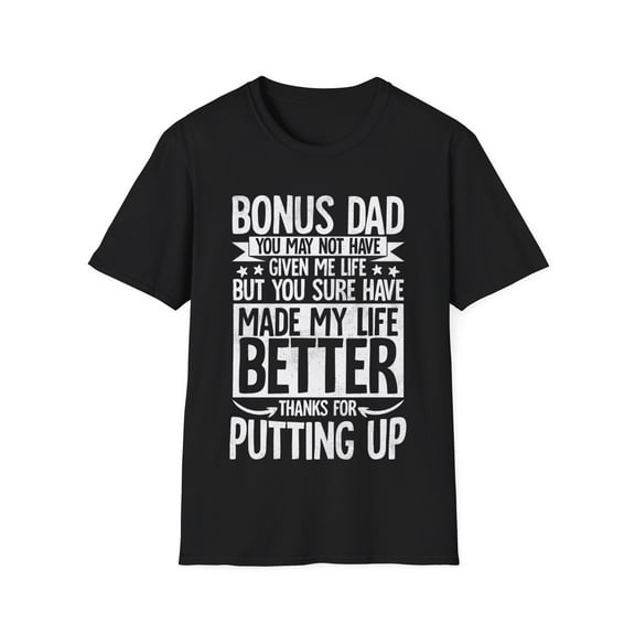Step Dad Fathers Day Bonus Dad gift from family Unisex T-Shirt