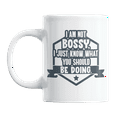 thumbnail image 1 of I Am Not Bossy I Just Know What You Should Be Doing Coffee & Tea Gift Mug (11oz), 1 of 3