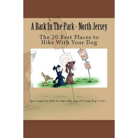 A Bark In The Park: North Jersey: The 20 Best Places to Hike With Your Dog - (Best Places To Hike In Indiana)