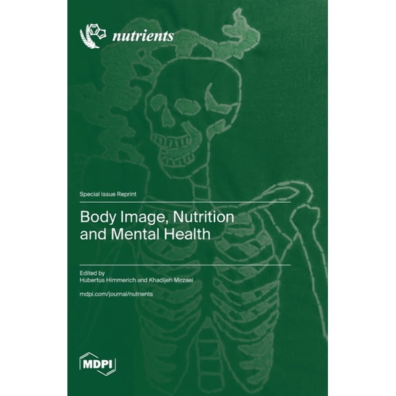 Body Image, Nutrition and Mental Health, (Hardcover)