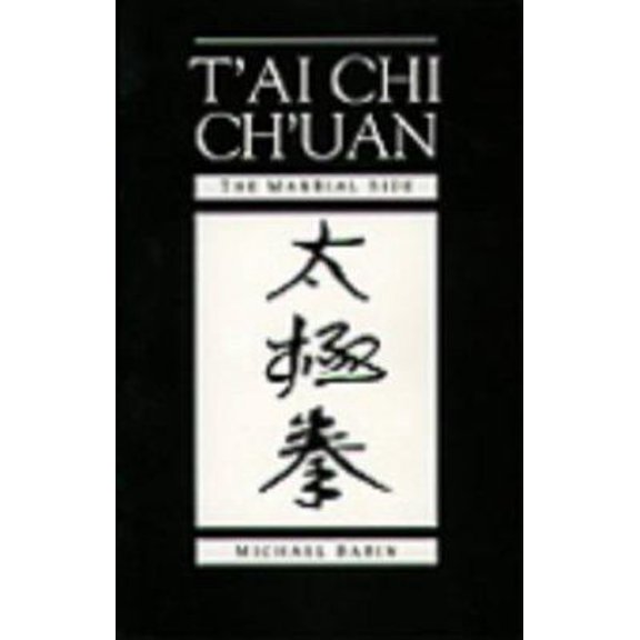 Pre-Owned T'ai Chi Ch'uan: The Martial Side (Paperback) 0873646797 9780873646796