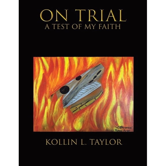 On Trial : A Test of My Faith