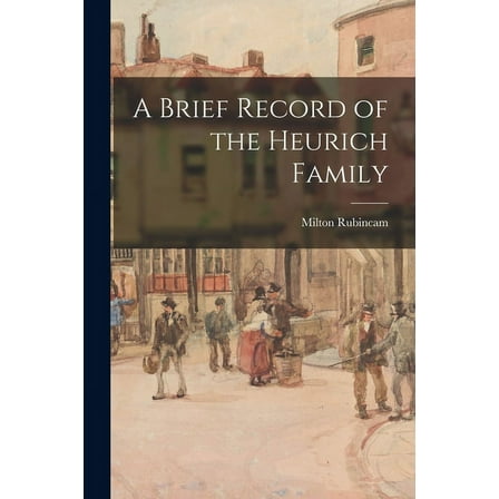 A Brief Record of the Heurich Family, (Paperback)