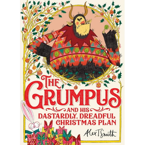 The Grumpus: And His Dastardly, Dreadful Christmas Plan, (Hardcover)