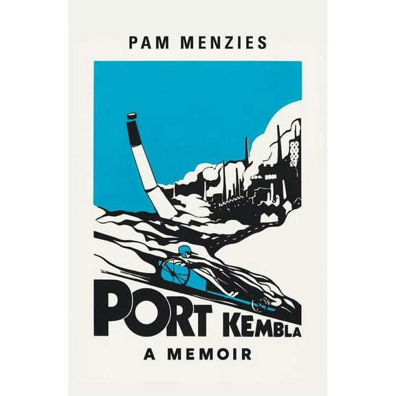 Port Kembla: A Memoir
