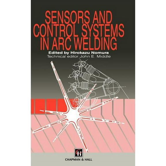 Sensors and Control Systems in Arc Welding, (Hardcover)