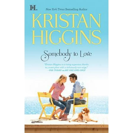 Somebody to Love (Kristan Higgins The Next Best Thing)