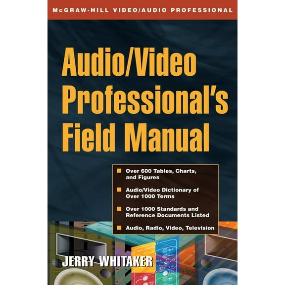 McGraw-Hill Video/Audio Professional Audio and Radio Engineer's Field Manual, (Paperback)