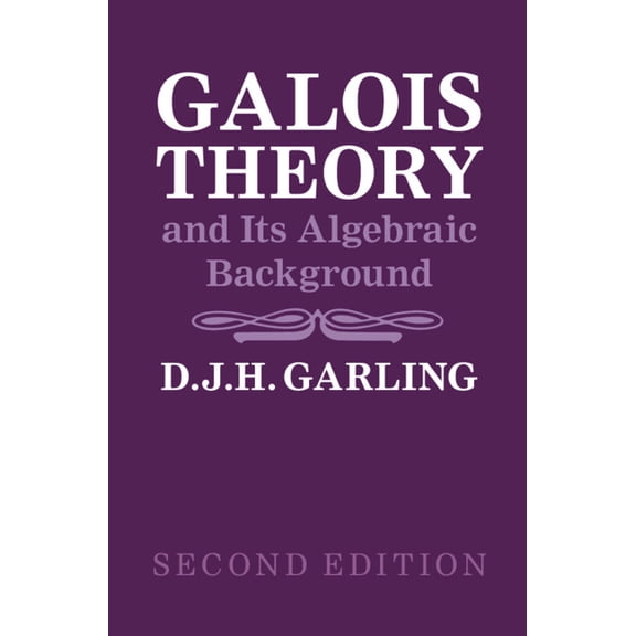 Galois Theory and Its Algebraic Background, (Paperback)