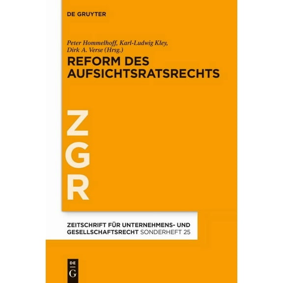 Zeitschrift FÃ¼r Unternehmens- Und Gesell Reform des Aufsichtsratsrechts, Book 25, (Hardcover)