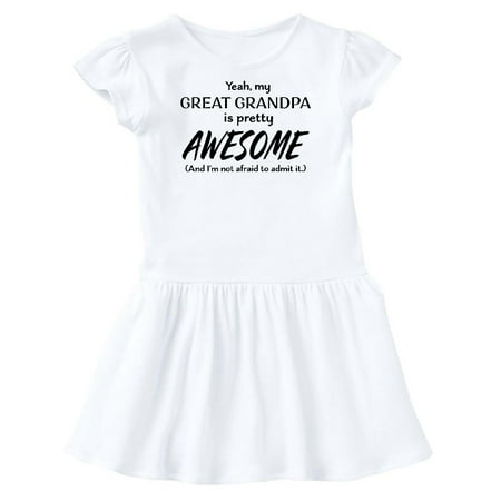 

Inktastic Yeah My Great Grandpa Is Pretty Awesome Gift Toddler Girl Dress