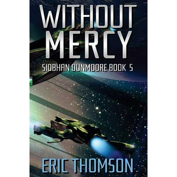 Siobhan Dunmoore Without Mercy, Book 5, (Paperback)