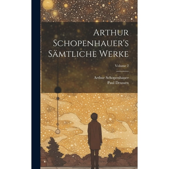Arthur Schopenhauer's SÃ¤mtliche Werke; Volume 2, (Hardcover)