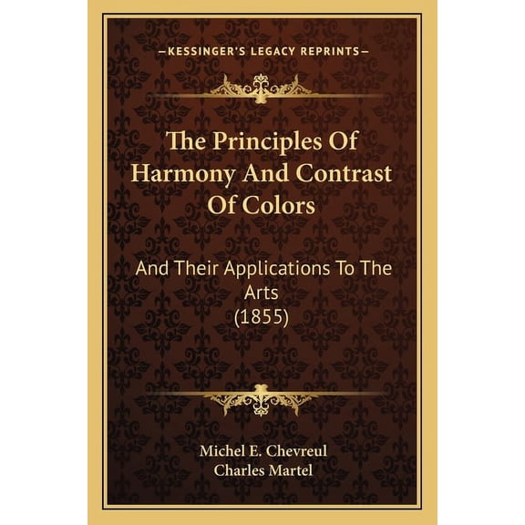 The Principles Of Harmony And Contrast Of Colors (Paperback)