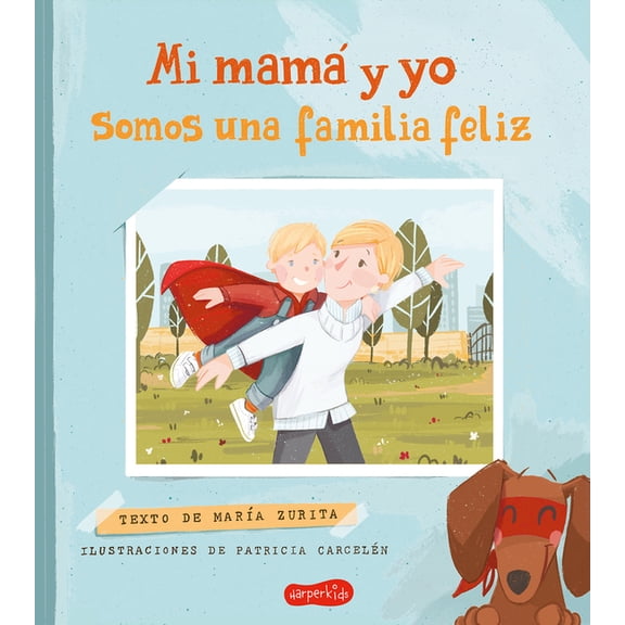 Mi Mamá Y Yo Somos Una Familia Feliz (My Mom and I Are a Happy Family - Spanish), (Hardcover)