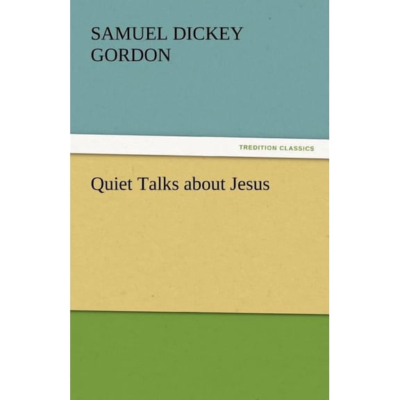 Quiet Talks about Jesus (Paperback)