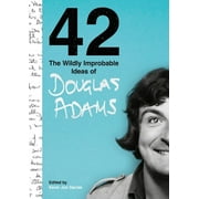42: The Wildly Improbable Ideas of Douglas Adams (Hardcover)