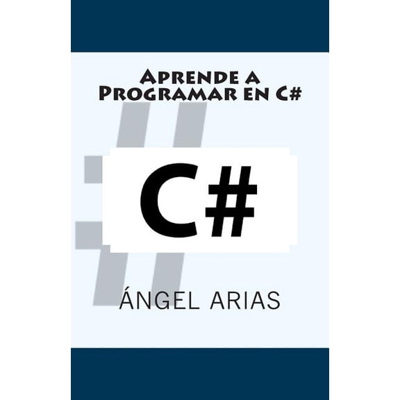 Aprende a Programar en C# (Paperback)