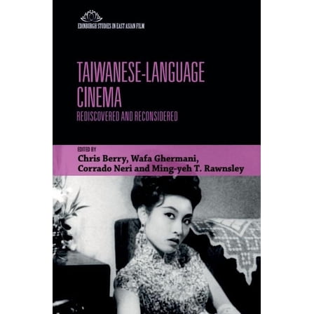 Edinburgh Studies in East Asian Film Taiwanese-Language Cinema: Rediscovered and Reconsidered, (Hardcover)