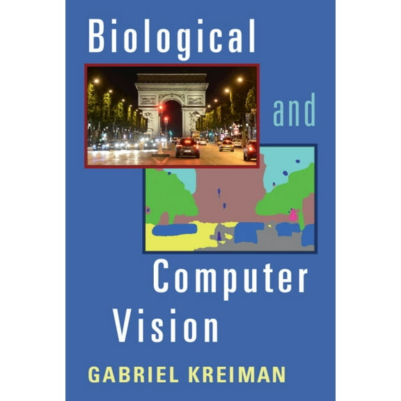 Biological and Computer Vision, (Hardcover)