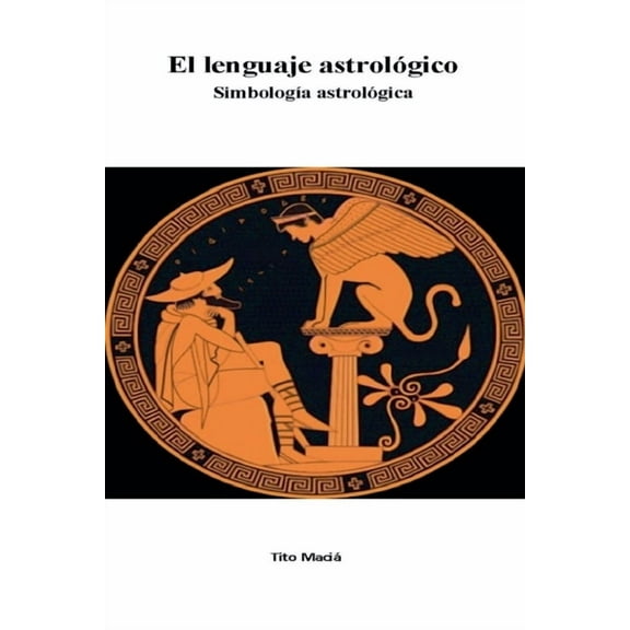 El Lenguaje AstrolÃ³gico, (Paperback)