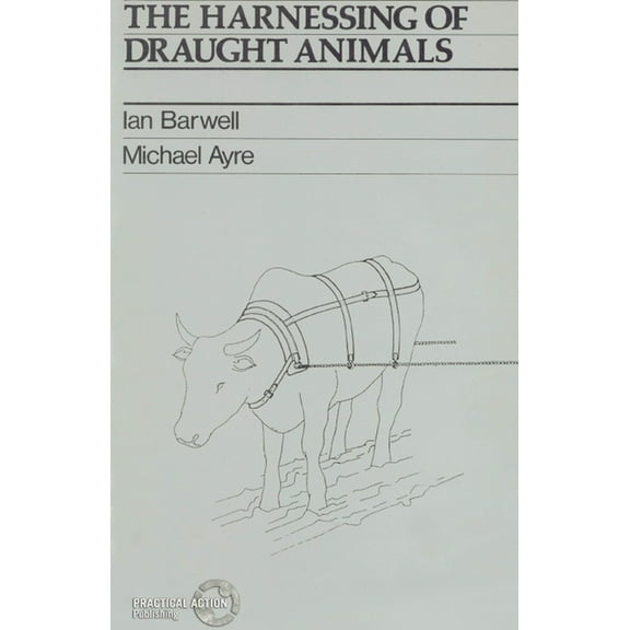 The Harnessing of Draught Animals (Paperback)