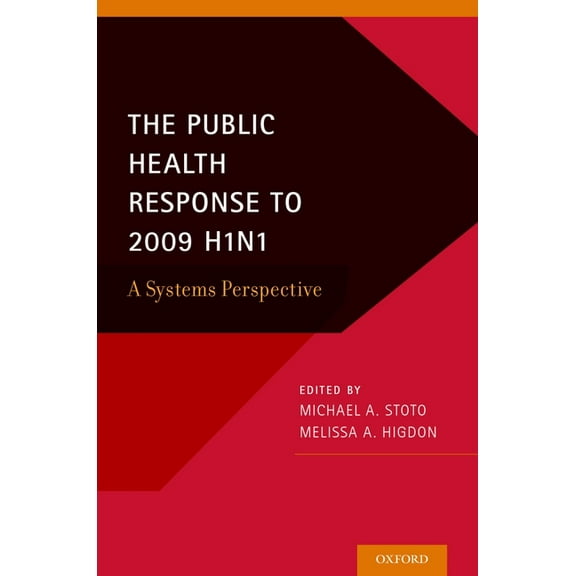 Public Health Response to 2009 H1n1: A Systems Perspective, (Paperback)