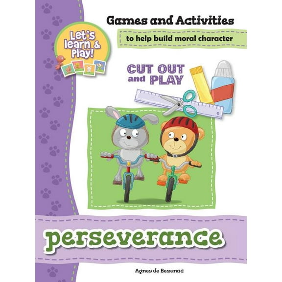 Cut Out and Play Perseverance - Games and Activities: Games and Activities to Help Build Moral Character, Book 3, (Paperback)