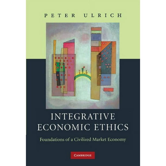 Integrative Economic Ethics, (Hardcover)