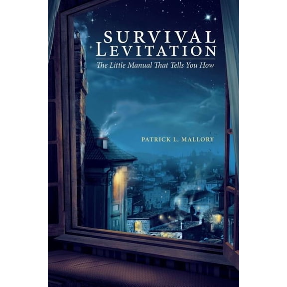 Survival Levitation: The Little Manual That Tells You How, (Paperback)