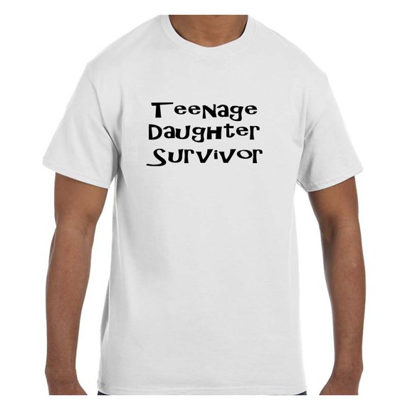 Funny Humor Tshirt Mother's Day Teenage Daughter Survior