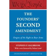 The Founders' Second Amendment: Origins of the Right to Bear Arms [Paperback - Used]