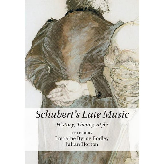 Schubert's Late Music: History, Theory, Style, (Hardcover)