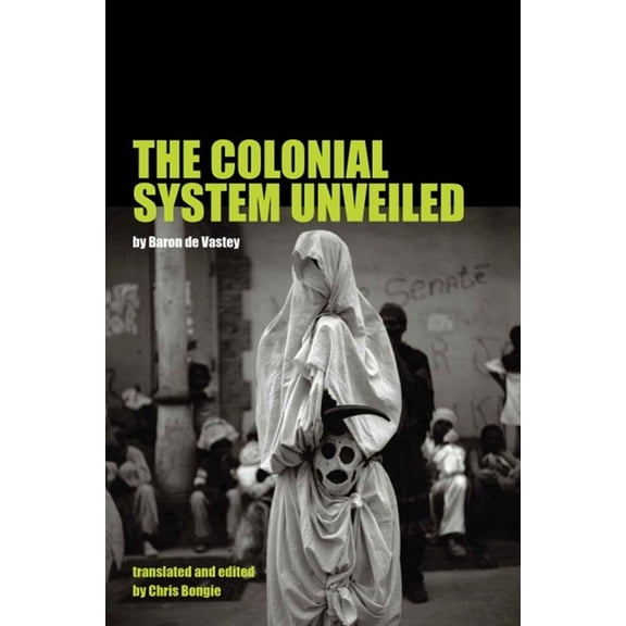 The Colonial System Unveiled, (Paperback)