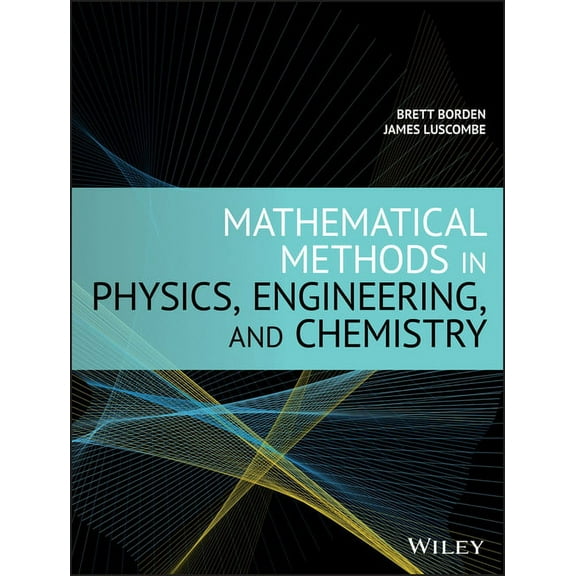 Mathematical Methods in Physics, Engineering, and Chemistry (Hardcover)