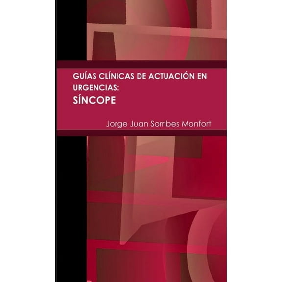 GuÃ­as ClÃ­nicas de ActuaciÃ³n en Urgencias: SÃ­ncope, (Paperback)
